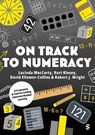 On Track to Numeracy - Lucinda MacCarty ; Kurt Kinsey ; David Ellemor-Collins ; Robert J Wright - 9781529770834