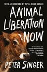 Animal Liberation Now - Peter Singer - 9781529914245