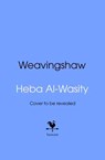 Weavingshaw - Heba Al-Wasity - 9781529946673