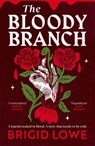 The Bloody Branch - Brigid Lowe - 9781529956535