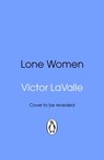 Lone Women - Victor LaValle - 9781529974515