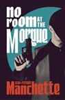 No Room at the Morgue - Jean-Patrick Manchette - 9781529977318