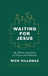 Waiting for Jesus - Rich Villodas - 9781529980165
