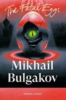 The Fatal Eggs - Mikhail Bulgakov - 9781529981520