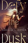 Defy the Dusk - Danielle L. Jensen - 9781529994261