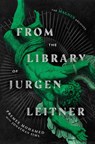 From the Library of Jurgen Leitner - Premee Mohamed ; Jonathan Sims - 9781529999235