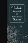 Thebaid - STATIUS,  Publius Papinius - 9781530072989
