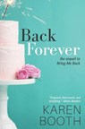 Back Forever - Karen Booth - 9781530335008