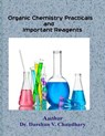 Organic Chemistry Practicals and Important Reagents - CHAUDHARY,  Darshan V. - 9781530417193