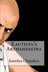 Kautilya's Arthashastra - CHANAKYA,  MR Kautilya - 9781530592852
