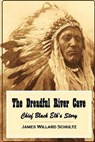 The Dreadful River Cave - SCHULTZ,  James Willard - 9781530644346