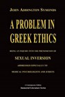 A Problem in Greek Ethics - (Annotated) - John Addington Symonds - 9781530910854