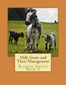 Milk Goats and Their Management - HOOK,  Bryan ; Chambers, Jackson - 9781530984732