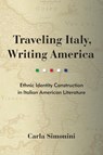 Traveling Italy, Writing America - Carla A. Simonini - 9781531515003