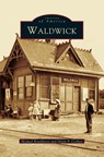Waldwick - Michael Brunk Horst ; Glenn P Corbett ; Michael Brunkhorst - 9781531608842
