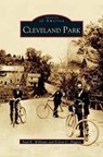 Cleveland Park - Paul K Williams ; Kelton C Higgins - 9781531610296