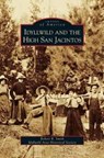 Idyllwild and the High San Jacintos - Robert B Smith ; Idyllwild Area Historical Society - 9781531638689