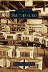 Smithsburg - Shay A Mace ; Smithsburg Historical Society - 9781531644291