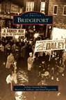 Bridgeport - Joanne Gazarek Bloom ; Maureen F Sullivan ; Daniel Pogorzelski - 9781531651213