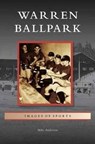 Warren Ballpark - ANDERSON,  Mike - 9781531665203
