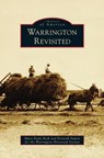 Warrington Revisited - ROTH,  Mary Doyle ; Samen, Kenneth ; Warrington Historical Society - 9781531673796
