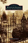 Winston-Salem's Historic Salem Cemetery - Molly Grogan Rawls - 9781531697808