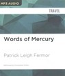 Words of Mercury: Tales from a Lifetime of Travel -  - 9781531891596