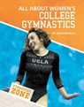 All about Women's College Gymnastics - RULE,  Heather - 9781532192333