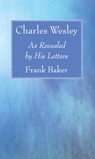 Baker, F: Charles Wesley - Frank Baker - 9781532630682