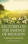 Lectures on the Essence of Religion - FEUERBACH,  Ludwig - 9781532646232