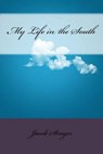 My Life in the South - STROYER,  Jacob - 9781532904820