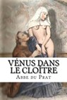 Venus Dans Le Cloitre - PRAT,  Abbe Du - 9781532918575