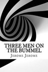 Three Men on the Bummel - JEROME,  Jerome K. - 9781533317018