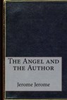 The Angel and the Author - JEROME,  Jerome K. - 9781533325686
