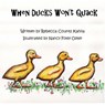 When Ducks Won't Quack - KAHILA,  Rebecca Counts ; Oster, Nancy Foley - 9781533359681