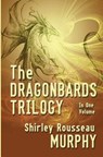 The Dragonbards Trilogy: Complete in One Volume - Shirley Rousseau Murphy - 9781533455765