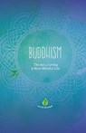 Buddhism: The Art of Living A More Mindful Life - Cure for the People - 9781533490322