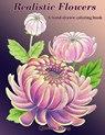 Realistic Flowers - A hand-drawn coloring book - Queenie Wong - 9781533504210