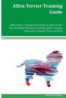 Affen Terrier Training Guide - ROGERS,  Jacqueline - 9781533574480