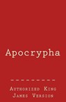 Apocrypha: Authorized King James Version - King Solomon - 9781533598318