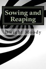Sowing and Reaping - MOODY,  Dwight L. - 9781533684745