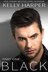 Black: Part 1 - Kelly Harper - 9781533785633