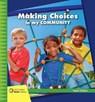Making Choices in My Community - REEVES,  Diane Lindsey - 9781534108875
