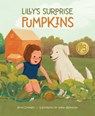 Lilly's Surprise Pumpkins - Beth Charles - 9781534113626