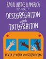 Desegregation and Integration - Kevin P. Winn - 9781534188853
