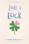 Love & Luck - Jenna Evans Welch - 9781534401020
