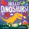 Hello Dinosaurs! - Joan Holub - 9781534418707