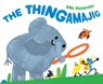 The Thingamajig - Rilla Alexander - 9781534493483