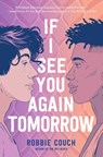 Couch, R: If I See You Again Tomorrow - Robbie Couch - 9781534497504