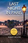 Last Night in Paris - RICHTER,  Robert D. - 9781534616936